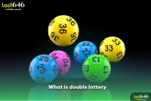 What is double lottery - Lodi646