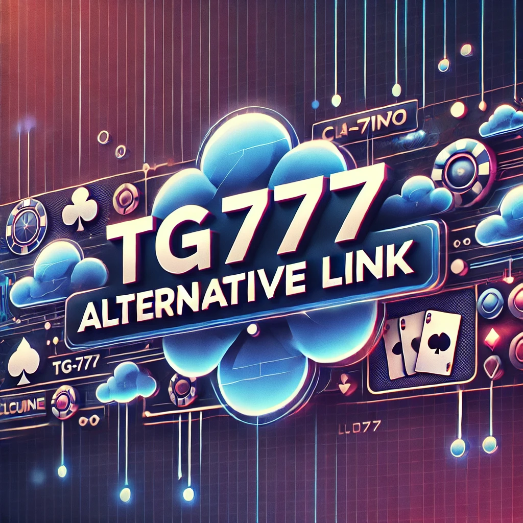 TG777 cloud alternative link for login and registration